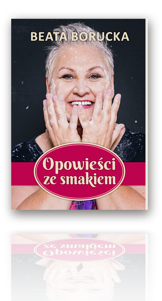 Opowieści ze smakiem — książka Beaty Boruckiej