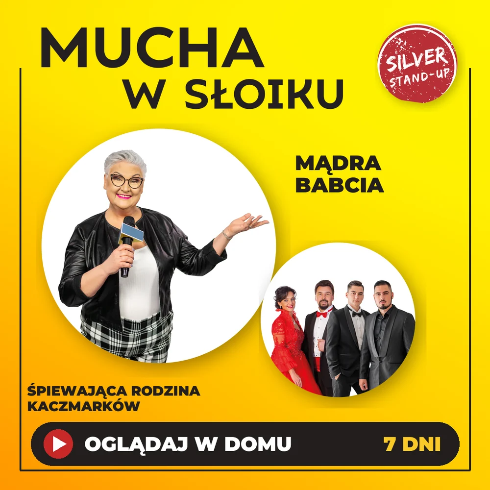 Plakat stand-upu „Mucha w słoiku”: Mądra Babcia i Śpiewająca Rodzina Kaczmarków, oglądaj w domu przez 7 dni