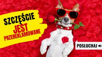 szczescie jest przereklamowane