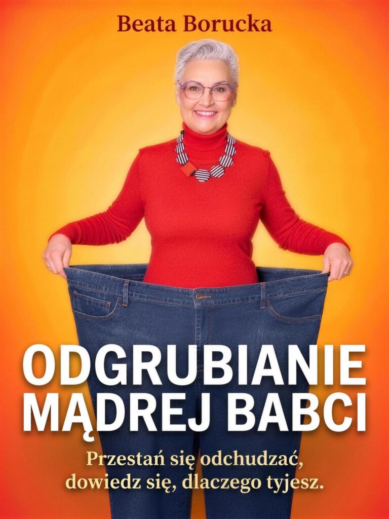Okładka książki Odgrubianie Mądrej Babci — Beata Borucka